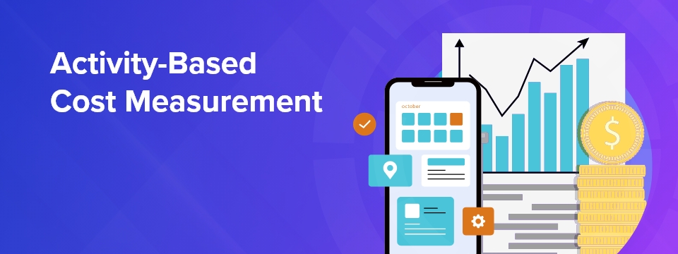 Activity-Based Cost Measurement