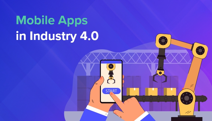 Mobile Apps in Industry 4.0