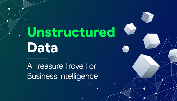 Unstructured Data-A Treasure Trove For Business Intelligence