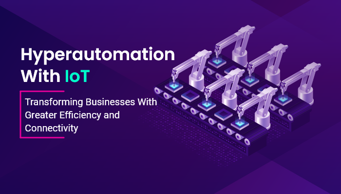 Hyperautomation With IoT