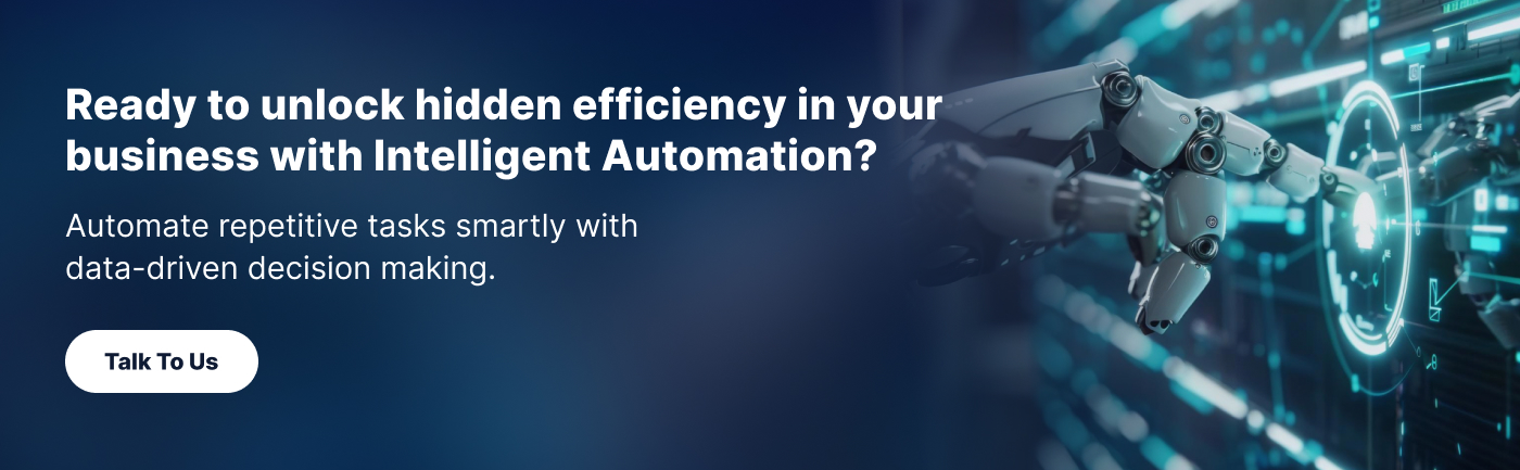 How Intelligent Automation Transforms Business -CTA